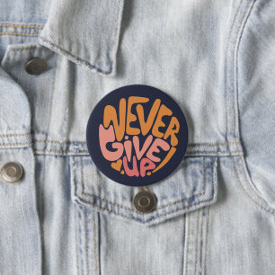 Never Give Up - Pink and Orange Dark Motivational 7.5 Cm Round Badge