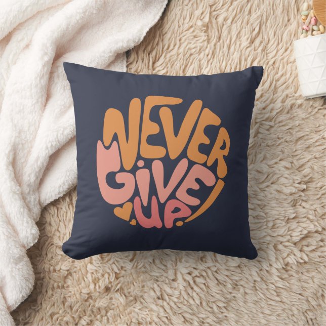 Never Give Up - Pink and Orange Dark Motivational Cushion (Blanket)