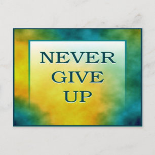 NEVER GIVE UP POSTCARD