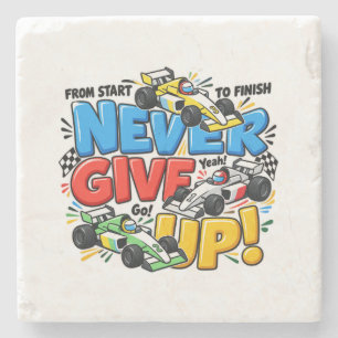 Never Give Up Racing Car Motivational Adventure De Stone Coaster