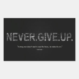 Never Give Up Rectangular Sticker