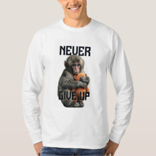 Never Give Up - Resilient Baby Monkey with Teddy B T-Shirt