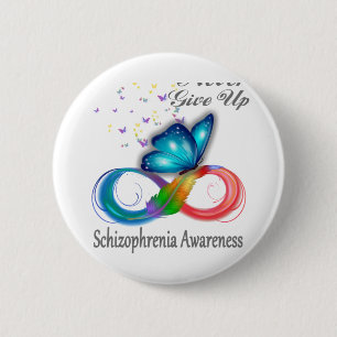Never Give Up Schizophrenia Awareness 6 Cm Round Badge