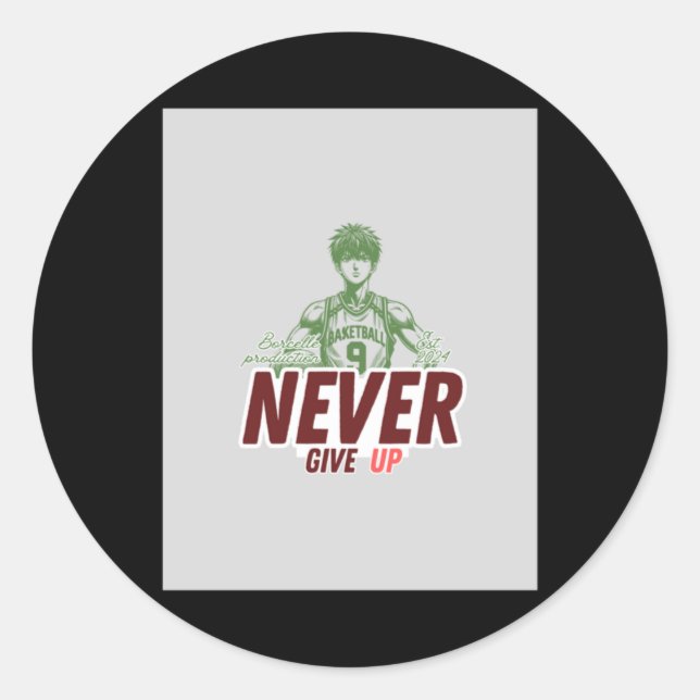 Never Give Up Sticker  (Front)