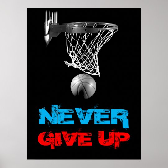 Never Give Up Success Basketball Print