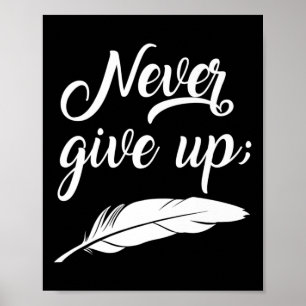 Never Give Up Suicide Prevention Awareness Poster
