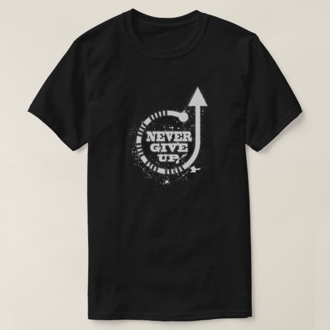 Never Give Up T-Shirt (Design Front)