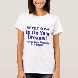 Never Give Up T-Shirt