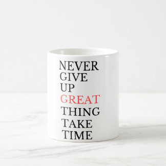"Never Give Up Taza Coffee Mug