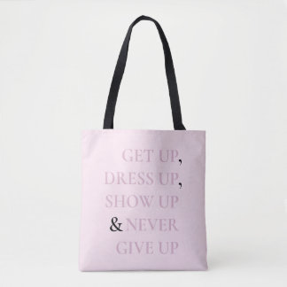 Never Give Up Tote Bag