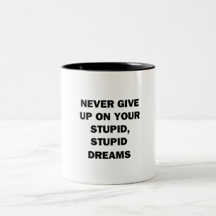Never Give Up Two-Tone Coffee Mug