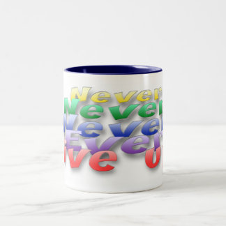 Never Give Up Two-Tone Coffee Mug