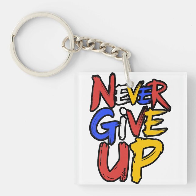 Never Give Up Unstoppable Spirit Key Ring (Front)