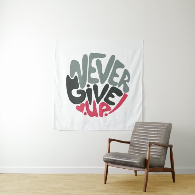 Never Give Up - Uplifting Inspiring White Tapestry (In Situ)