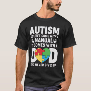 Never Gives Up Father Son Autistic Kid Autism Awar T-Shirt