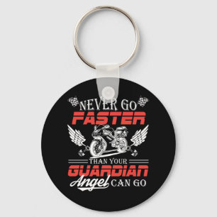 Never Go Faster Than Your Motorcycle Can Go Key Ring