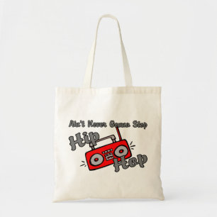 Never Gonna Stop Hip Hop Tote Bag