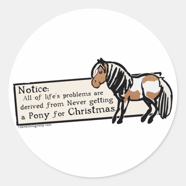 Never Got A Pony Classic Round Sticker (Front)