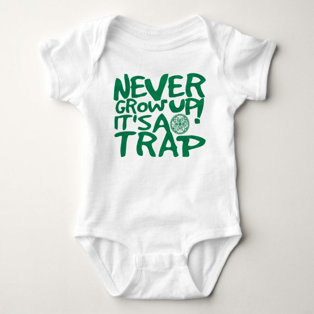 Never Grow Up Its A Trap T-Shirt (Front)