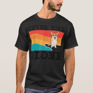 Never Hike Alone Pembroke Welsh Corgi Graphic Hiki T-Shirt
