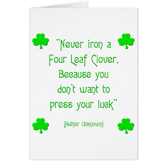 Never iron a four-leaf clover.... (Front)