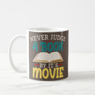 Never Judge A Book By Its Movie Bookworm Coffee Mug
