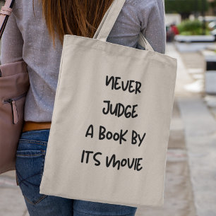 Never Judge a Book by its Movie Quirky Book Lover Tote Bag