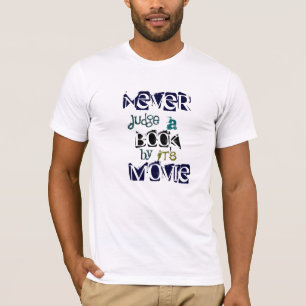 Never judge a book by its Movie quote T-Shirt