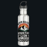 Never Killed A Mountain Lion But I've Choked A Cou 710 Ml Water Bottle<br><div class="desc">Never Killed A Mountain Lion But I've Choked A Cougar quotes</div>