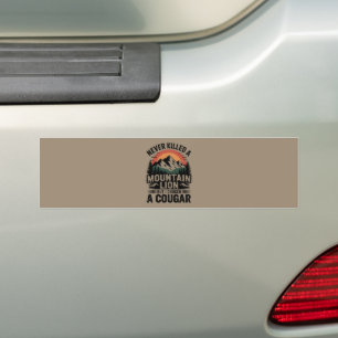 Never Killed A Mountain Lion But I've Choked A Cou Bumper Sticker