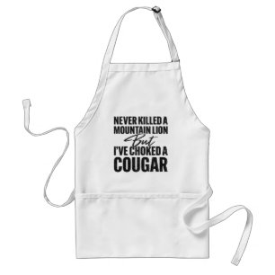 Never Killed A Mountain Lion But I've Choked A Cou Standard Apron