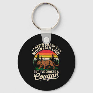 Never Killed A Mountain Lion Funny Cougar Hunting Key Ring