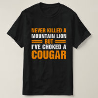 Never Killed A Mountain Lion