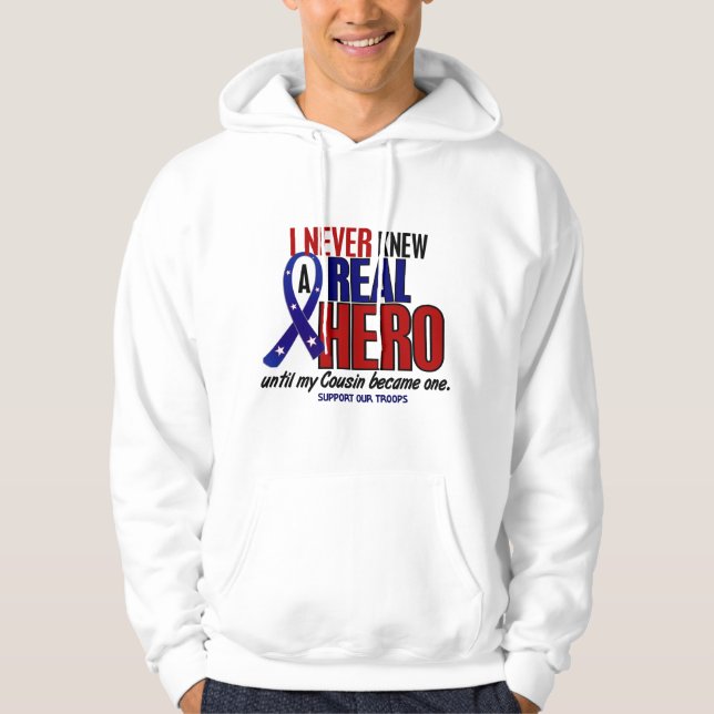 Never Knew A Hero 2 Cousin (Support Our Troops) Hoodie (Front)