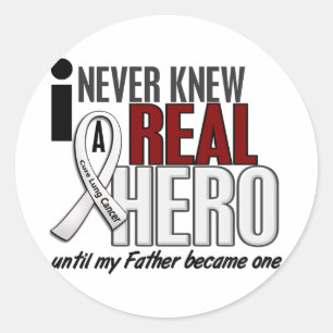 Never Knew A Real Hero 2 Father Lung Cancer Classic Round Sticker