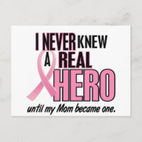 Never Knew A Real Hero MOM (Breast Cancer)