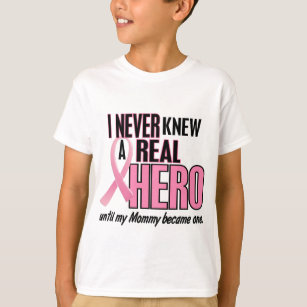 Never Knew A Real Hero MOMMY (Breast Cancer) T-Shirt