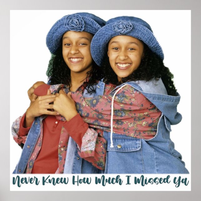 Never Knew How Much I Missed Ya  Sister Sister Poster (Front)
