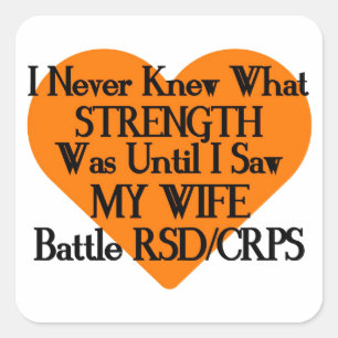 Never Knew Strength/Heart/Wife...RSD/CRPS Square Sticker