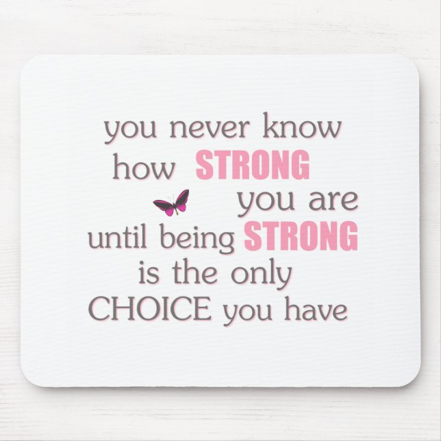 Never Know How Strong You Are Mouse Pad (Front)