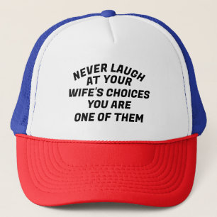 Never Laugh, T-Shirt Trucker Hat