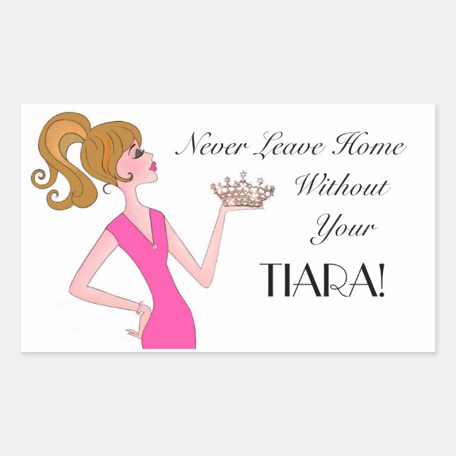 Never Leave Home Without Your Tiara! DIVA Stickers (Front)