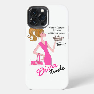 "Never Leave Home Without your Tiara!" iPhone 13 Pro Max Case