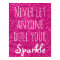 Never Let Anyone Dull Your Sparkle Quote | Glitter