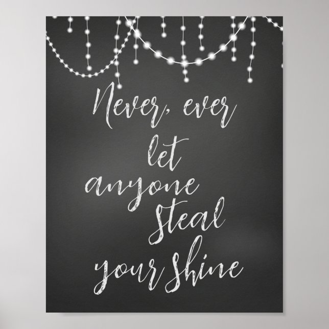 Never Let Anyone Steal Your Shine Quote Poster (Front)