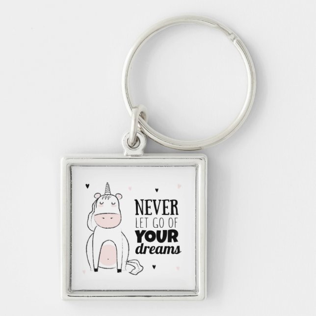 Never Let Go Of Your Dreams Key Ring (Front)