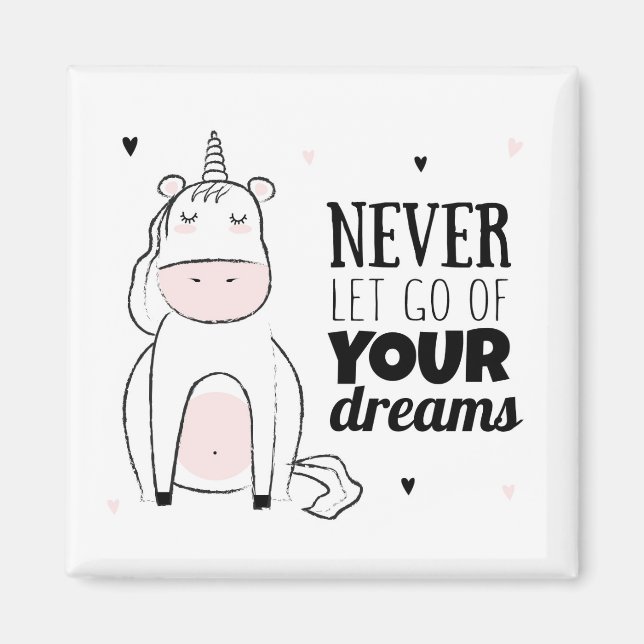 Never Let Go Of Your Dreams Magnet (Front)