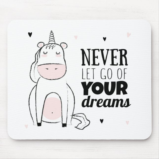 Never Let Go Of Your Dreams Mouse Pad (Front)