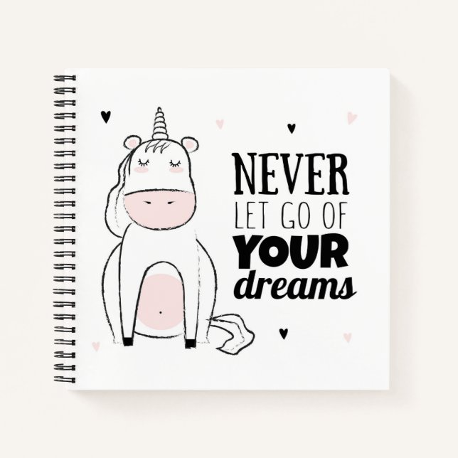 Never Let Go Of Your Dreams Notebook (Front)