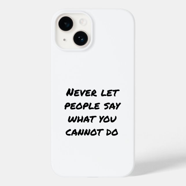 Never Let People Say iPhone Case (Back)